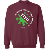 Matalino Mapagmahal Tito Unisex Crewneck Pullover Sweatshirt